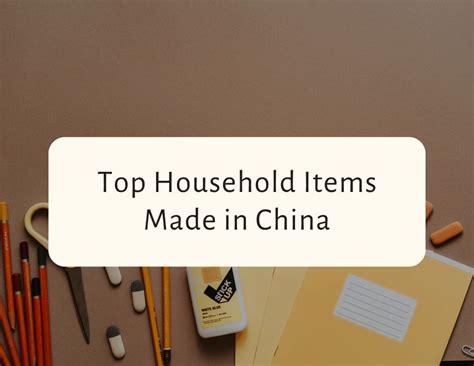 what household goods are made in china
